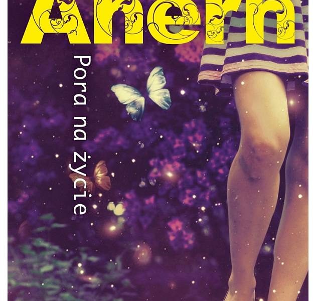 Pora na życie – Cecelia Ahern