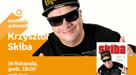 Krzysztof Skiba – Spotkanie autorskie w Katowicach BIZNES, Kultura - Krzysztof Skiba będzie gościł w Empiku Silesia 16 listopada o godzinie 18:00.