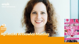 Spotkanie autorskie z Agnieszką Witkowicz-Matolicz w Empiku Silesia BIZNES, Kultura - Spotkanie z Agnieszką Witkowicz-Matolicz odbędzie się w katowickim salonie Empik Silesia 15 listopada o godzinie 18:00.