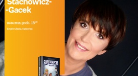 Przecinek i Kropka: Katarzyna Stachowicz-Gacek w Empiku Silesia BIZNES, Kultura - Katarzyna Stachowicz-Gacek w Empiku Silesia będzie gościła w salonie Empik Silesia10 kwietnia o godzinie 18:00.