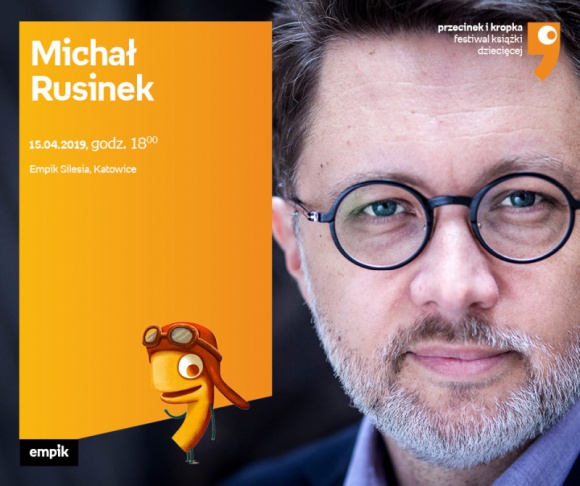 Przecinek i Kropka: Michał Rusinek w salonie Empik Silesia BIZNES, Kultura - 15 kwietnia o godzinie 18:00 w katowickim salonie Empik Silesia odbędzie się spotkanie z Michałem Rusinkiem.