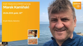 Znany podróżnik w Empiku Silesia BIZNES, Kultura - Marek Kamiński spotka się z fanami 24 czerwca o godzinie 18:00 w katowickim salonie Empik Silesia.