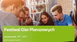 Festiwal Gier Planszowych w Katowicach BIZNES, Kultura - Panszówki to świetny sposób na spędzenie rodzinnego dnia. 19 października w godzinach 10:00 do 20:00 w Empiku Supersam odbędzie się Festiwal Gier Planszowych.