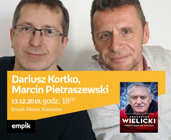 Dariusz Kortko, Marcin Pietraszewski w Empiku Silesia BIZNES, Kultura - Dariusz Kortko i Marcin Pietraszewski będą gośćmi w Empiku Silesia 13 grudnia o godzinie 18:00.