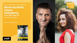 Marek Kamiński i Joanna Podsadecka w Empiku Silesia BIZNES, Kultura - Podróżnik Marek Kamiński i Joanna Podsadecka będą gośćmi katowickiego Empiku w Silesii 30 stycznia o godzinie 18:00.